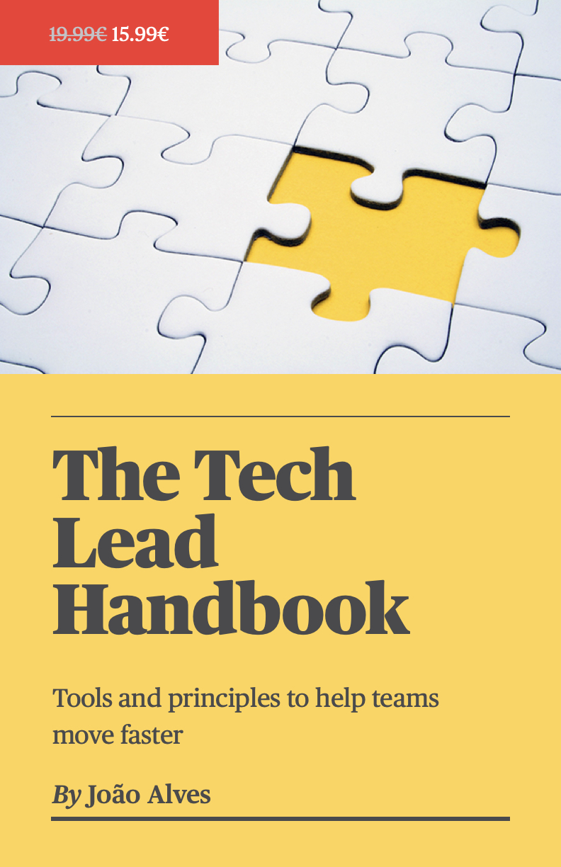 The Tech Lead handbook: Tools and principles to help teams move faster